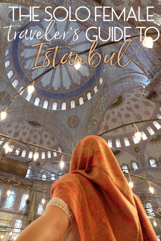 The Solo Female Traveler’s Guide to Istanbul